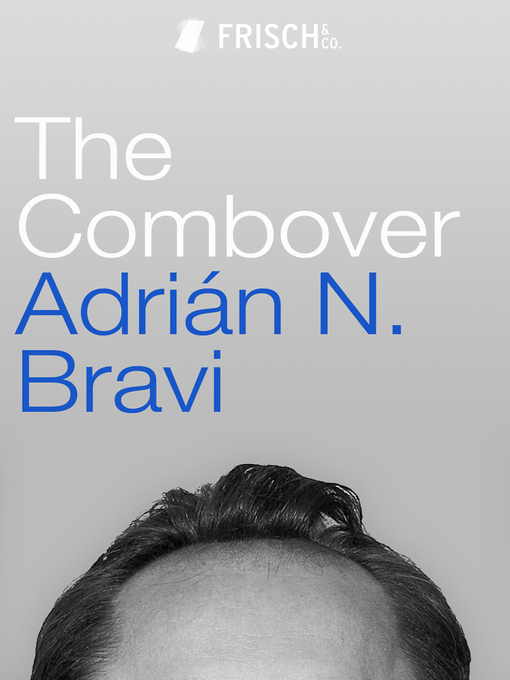Title details for The Combover by Adrián N. Bravi - Available